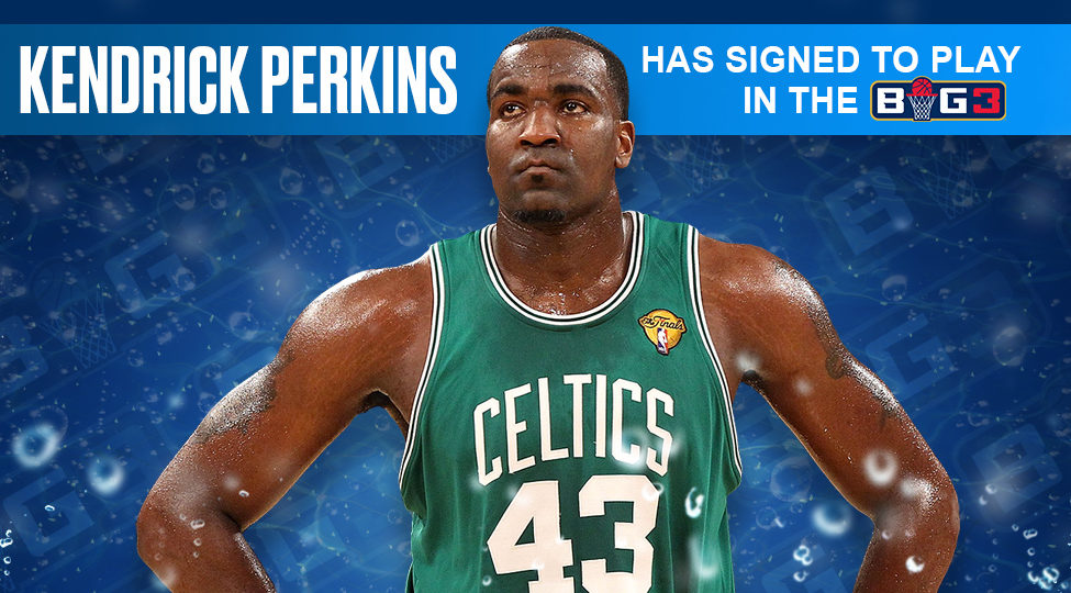 Kendrick Perkins Signs to Play in the BIG3 – BIG3