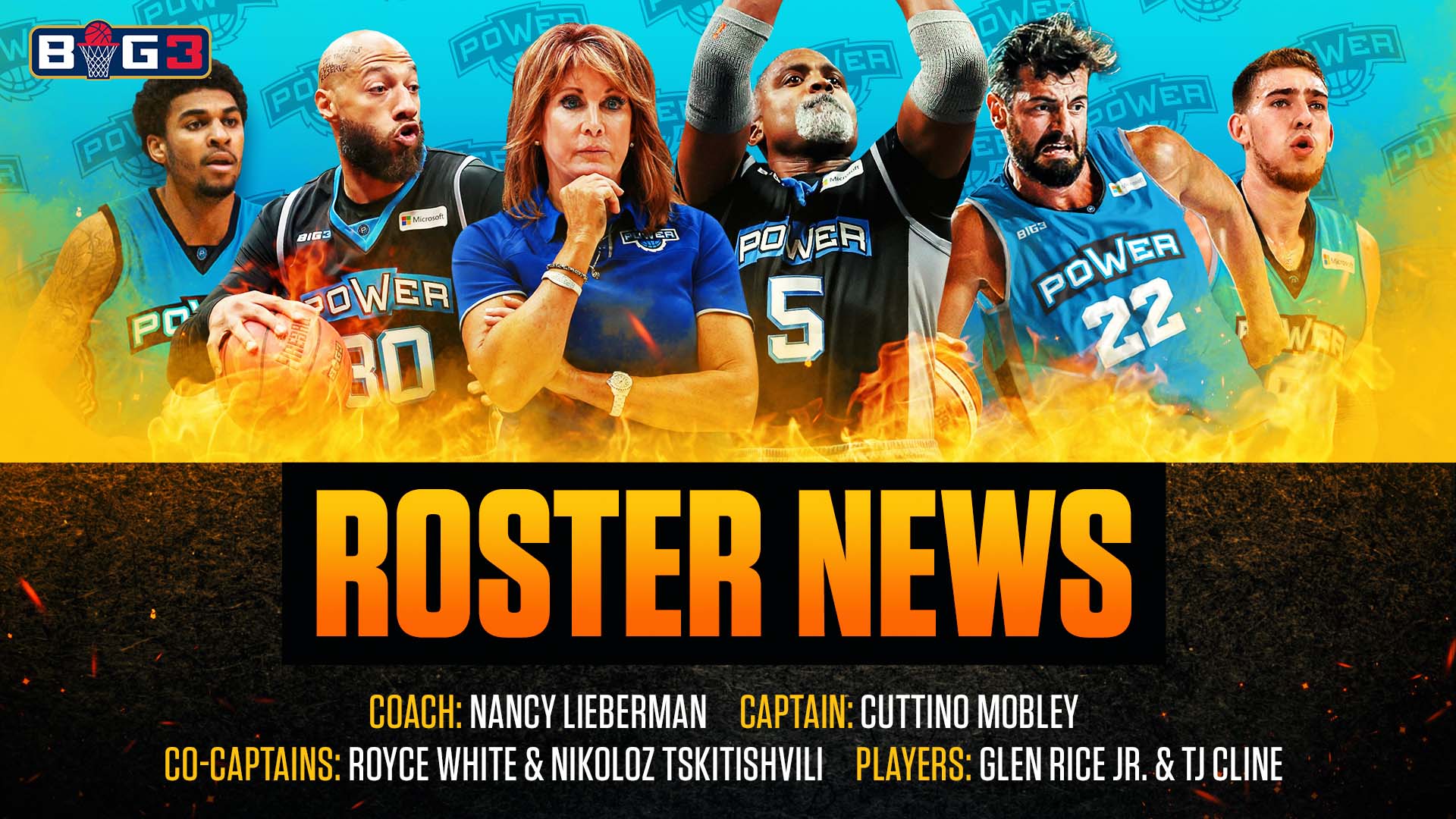 Final Roster Power Round out Their Roster With Strong Pieces BIG3